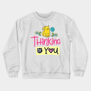 Thinking Of You Crewneck Sweatshirt